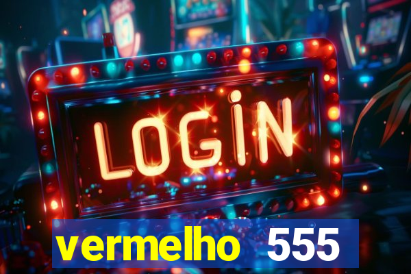 vermelho 555 plataforma de jogos